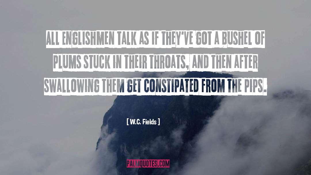 W.C. Fields Quotes: All Englishmen talk as if