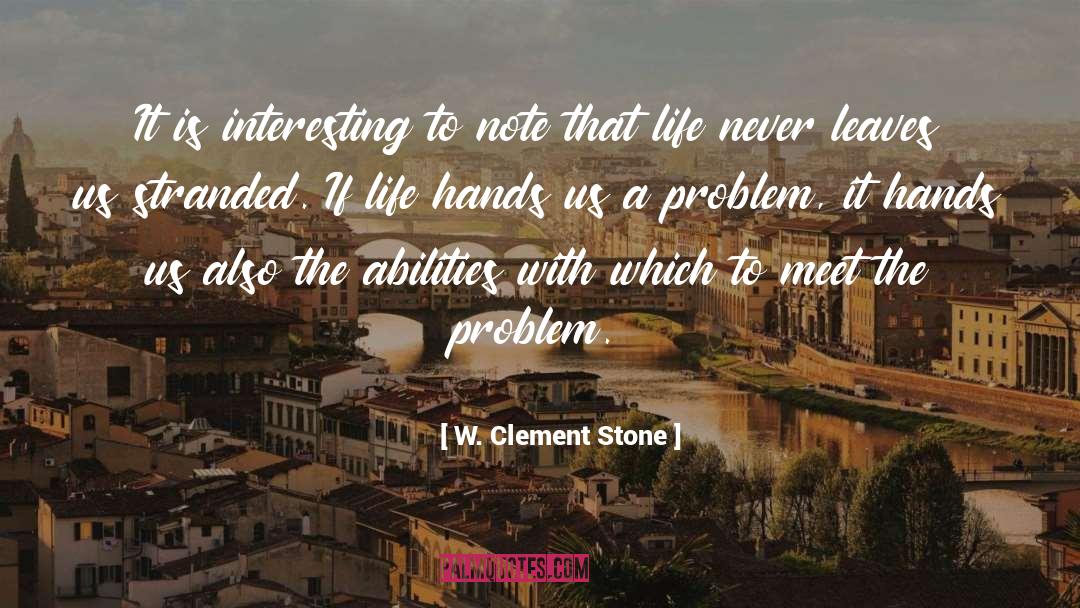 W. Clement Stone Quotes: It is interesting to note