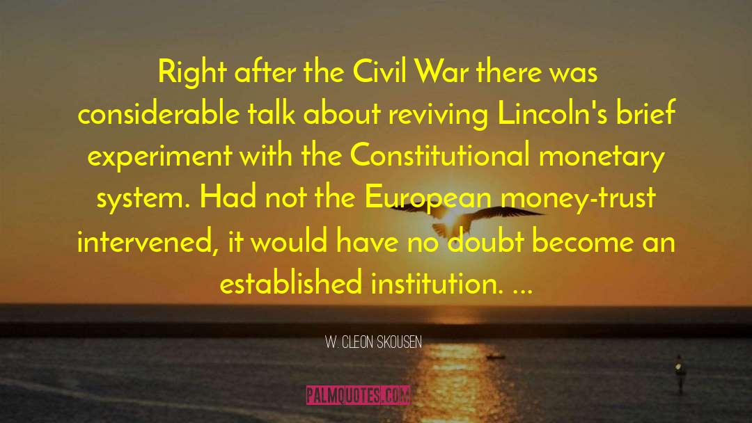 W. Cleon Skousen Quotes: Right after the Civil War