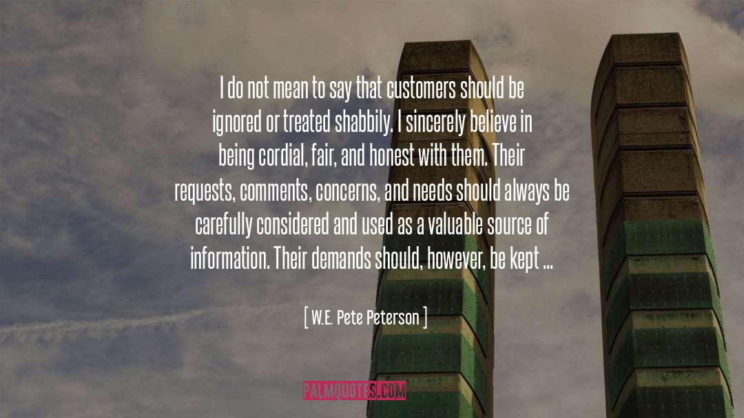 W.E. Pete Peterson Quotes: I do not mean to