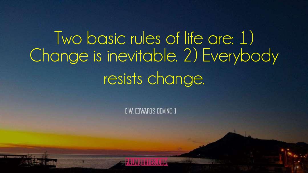 W. Edwards Deming Quotes: Two basic rules of life