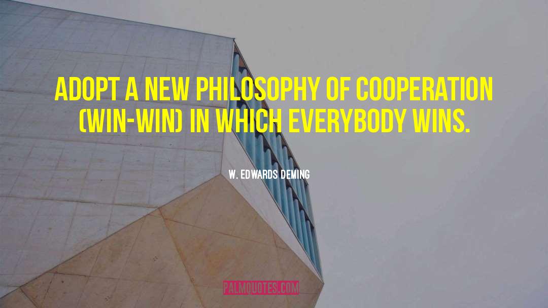 W. Edwards Deming Quotes: Adopt a new philosophy of