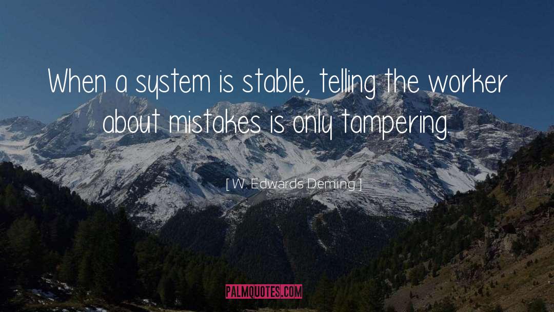 W. Edwards Deming Quotes: When a system is stable,