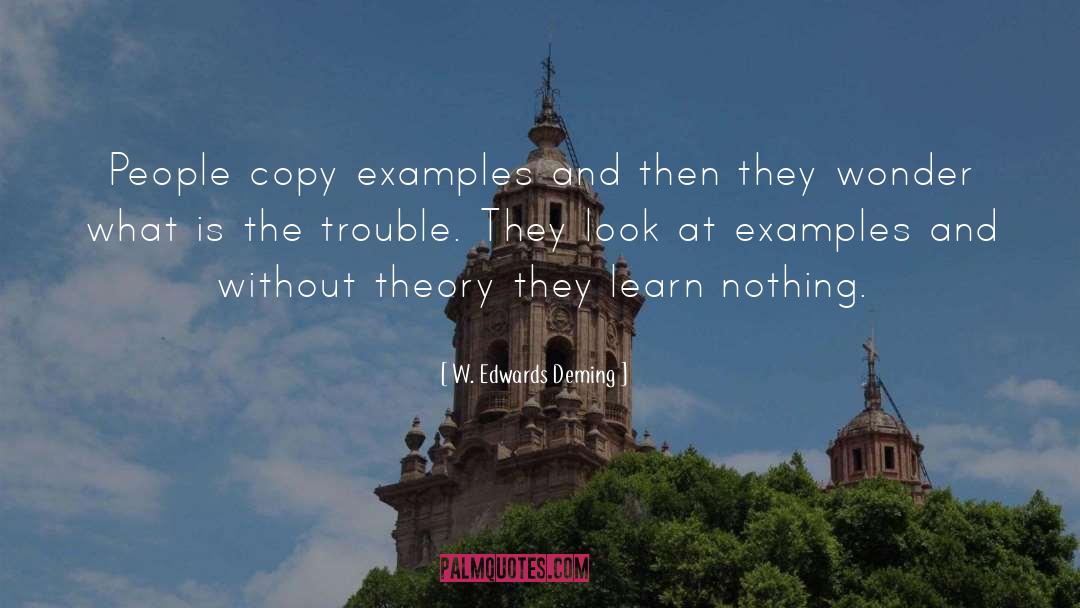 W. Edwards Deming Quotes: People copy examples and then