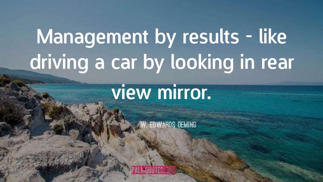 W. Edwards Deming Quotes: Management by results - like