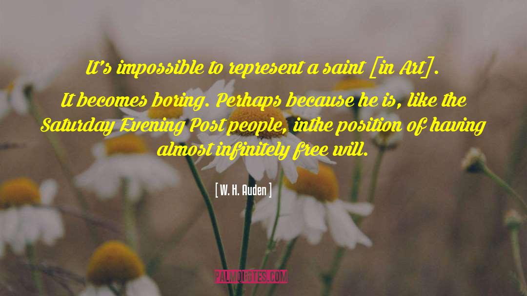 W. H. Auden Quotes: It's impossible to represent a