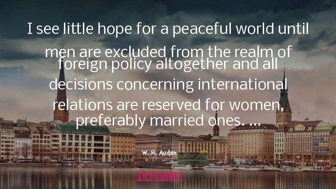 W. H. Auden Quotes: I see little hope for