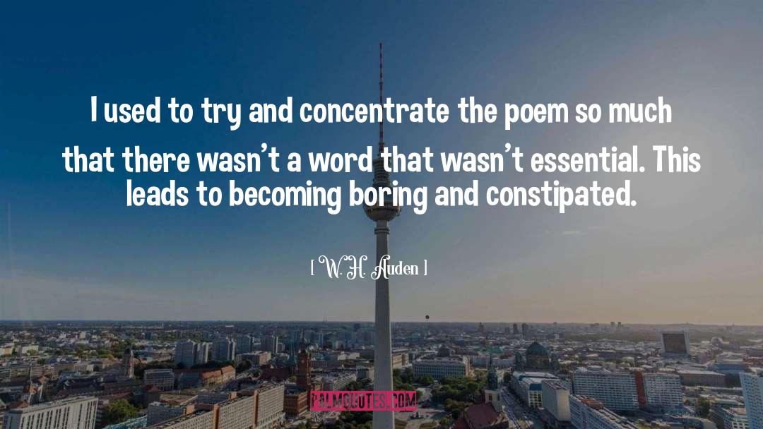 W. H. Auden Quotes: I used to try and