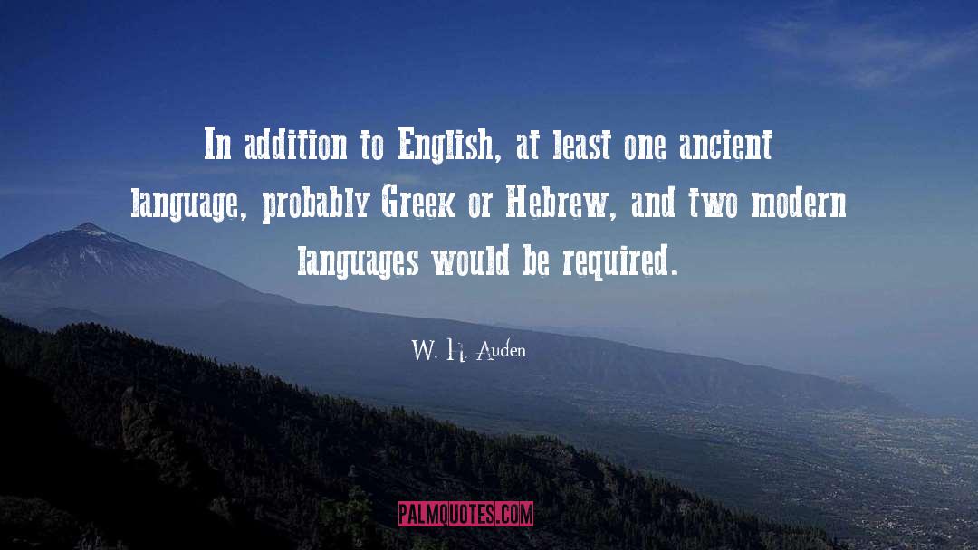 W. H. Auden Quotes: In addition to English, at