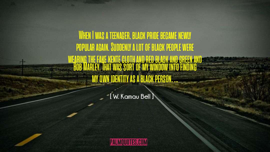 W. Kamau Bell Quotes: When I was a teenager,