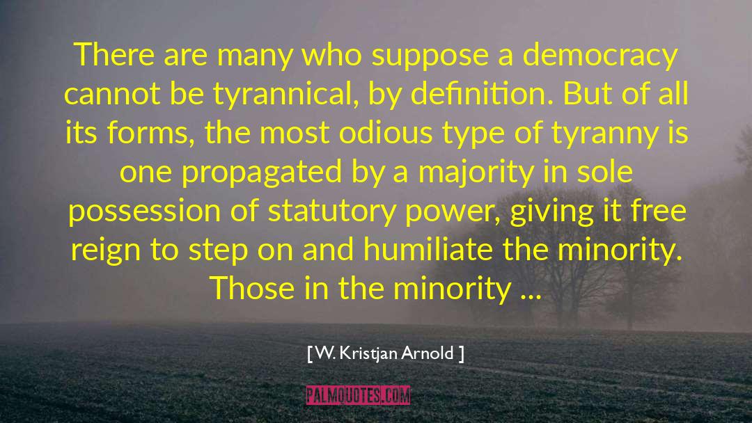 W. Kristjan Arnold Quotes: There are many who suppose