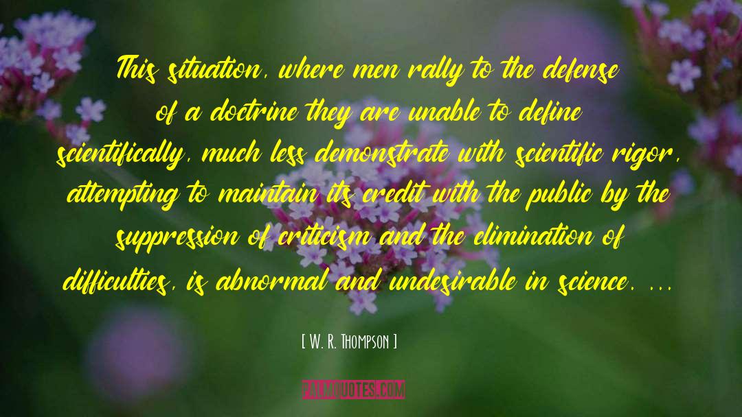 W. R. Thompson Quotes: This situation, where men rally