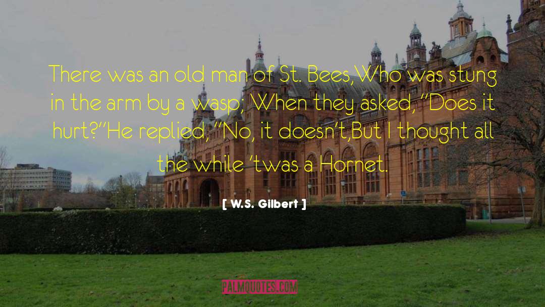 W.S. Gilbert Quotes: There was an old man