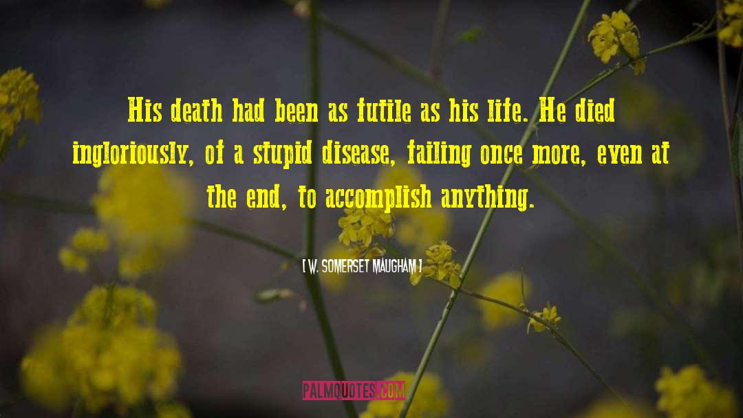 W. Somerset Maugham Quotes: His death had been as