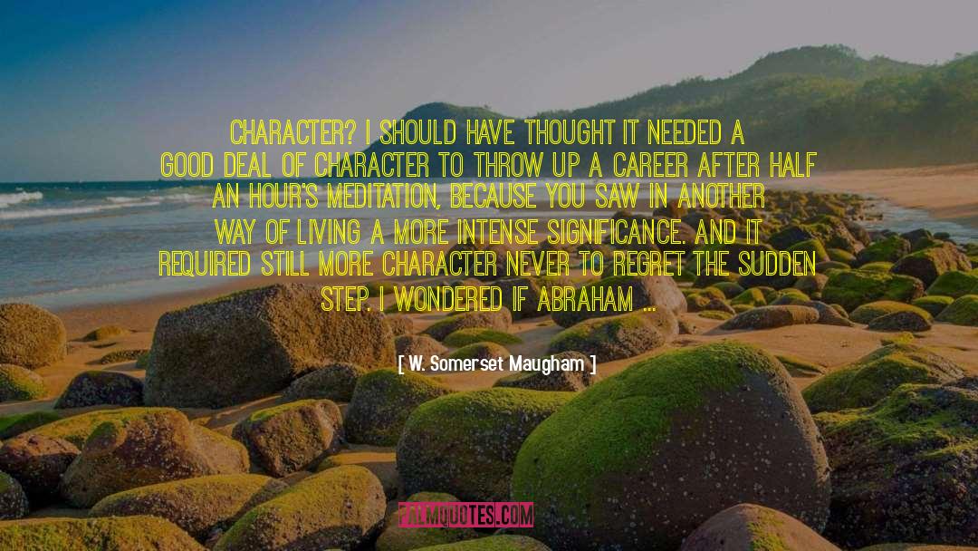 W. Somerset Maugham Quotes: Character? I should have thought