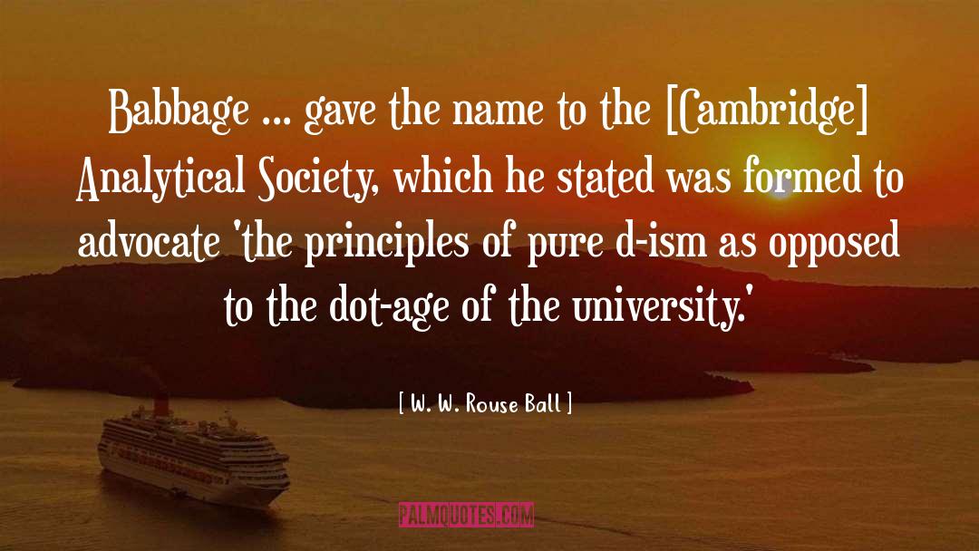 W. W. Rouse Ball Quotes: Babbage ... gave the name