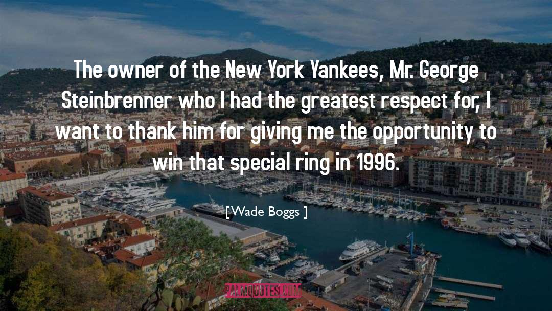 Wade Boggs Quotes: The owner of the New