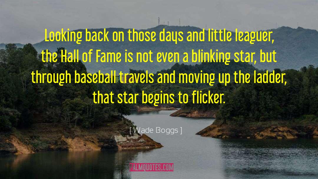 Wade Boggs Quotes: Looking back on those days