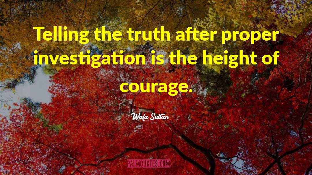 Wafa Sultan Quotes: Telling the truth after proper