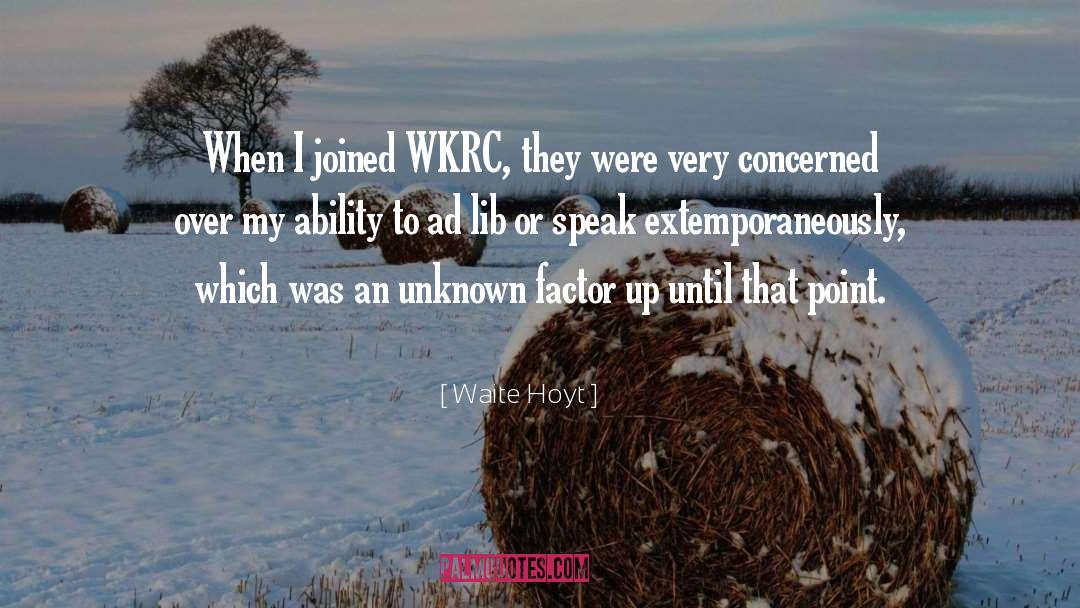 Waite Hoyt Quotes: When I joined WKRC, they