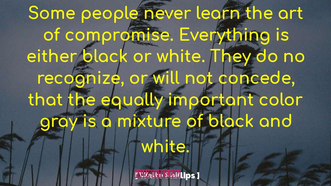 Waite Phillips Quotes: Some people never learn the