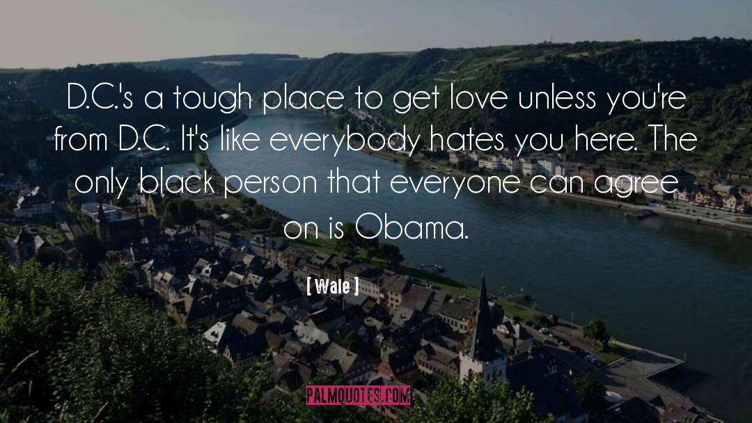 Wale Quotes: D.C.'s a tough place to