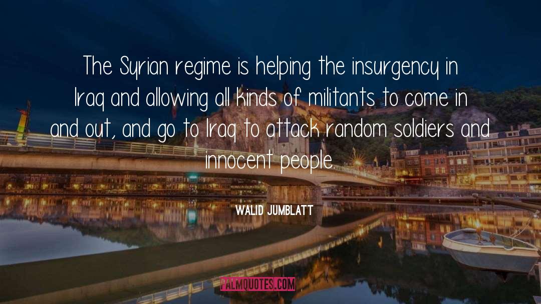 Walid Jumblatt Quotes: The Syrian regime is helping