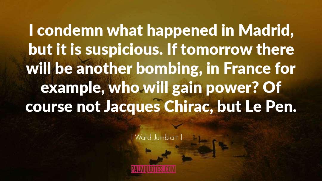 Walid Jumblatt Quotes: I condemn what happened in