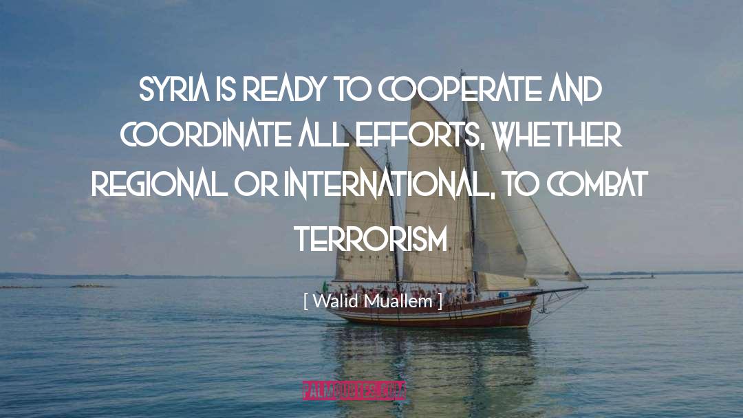 Walid Muallem Quotes: Syria is ready to cooperate