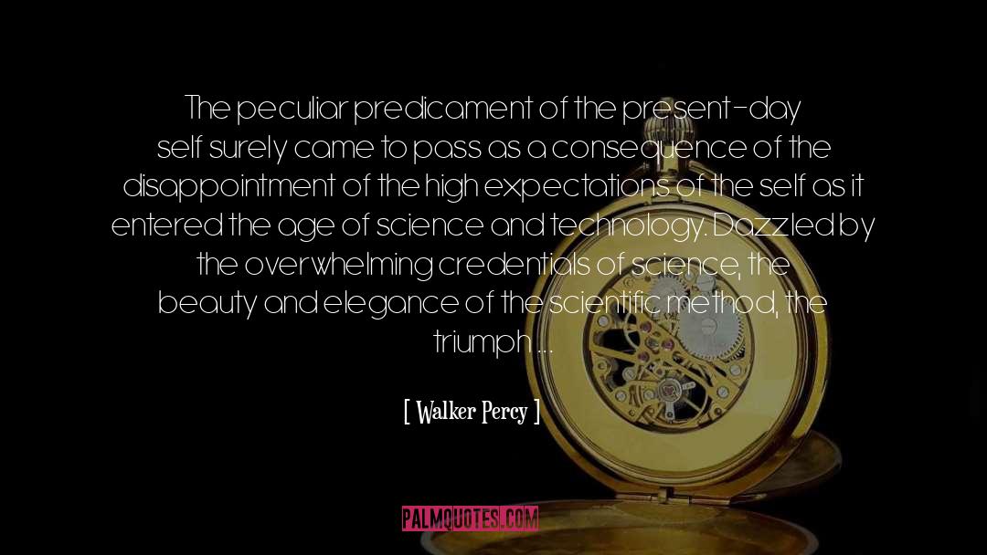Walker Percy Quotes: The peculiar predicament of the