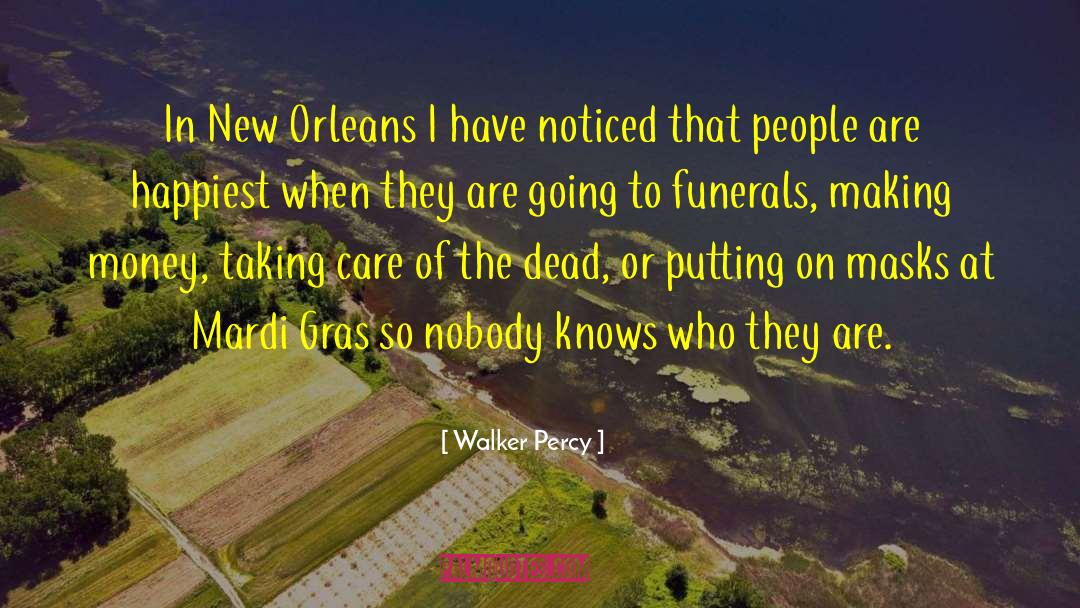 Walker Percy Quotes: In New Orleans I have