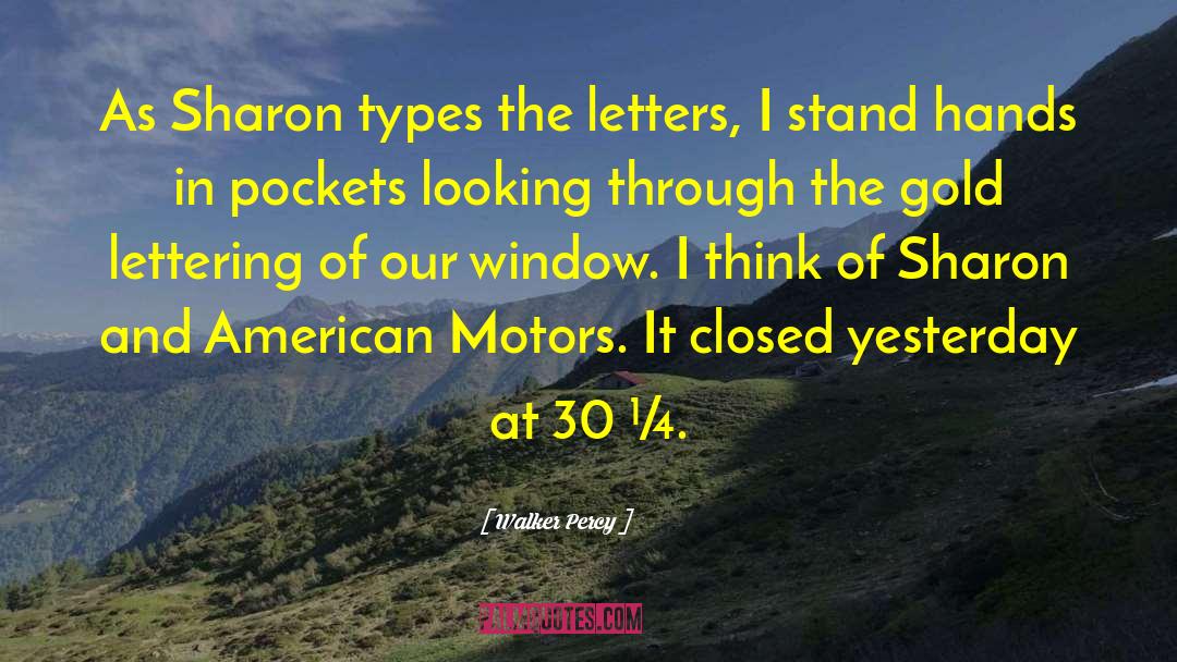 Walker Percy Quotes: As Sharon types the letters,