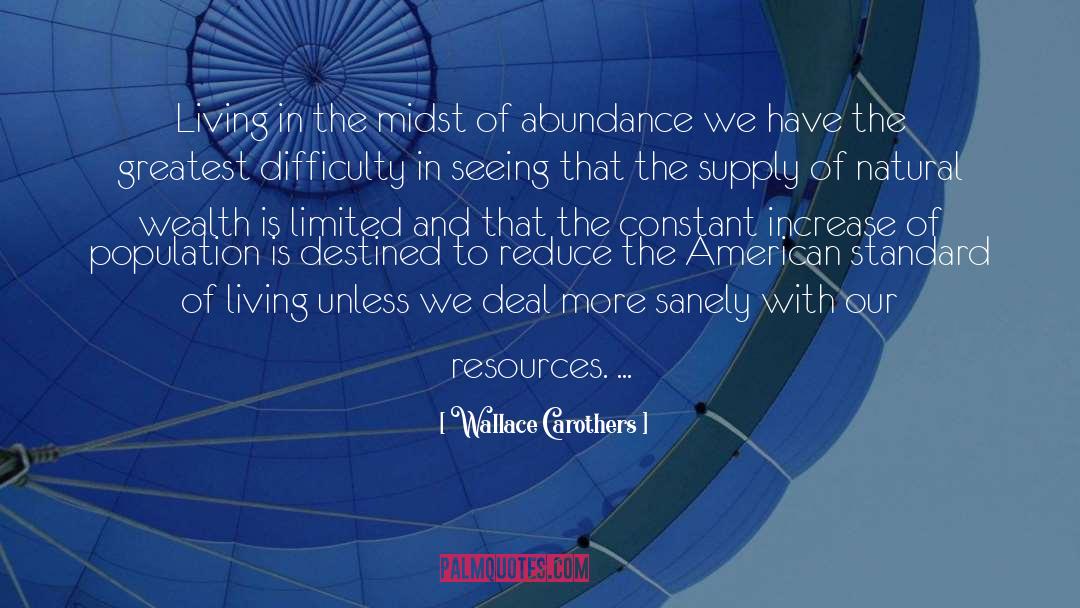 Wallace Carothers Quotes: Living in the midst of