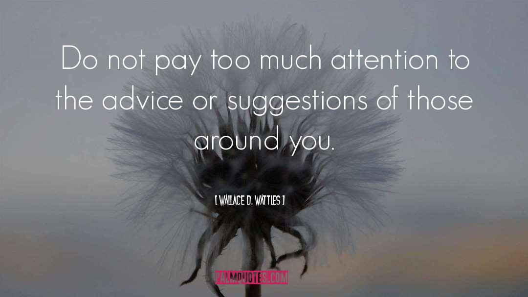 Wallace D. Wattles Quotes: Do not pay too much