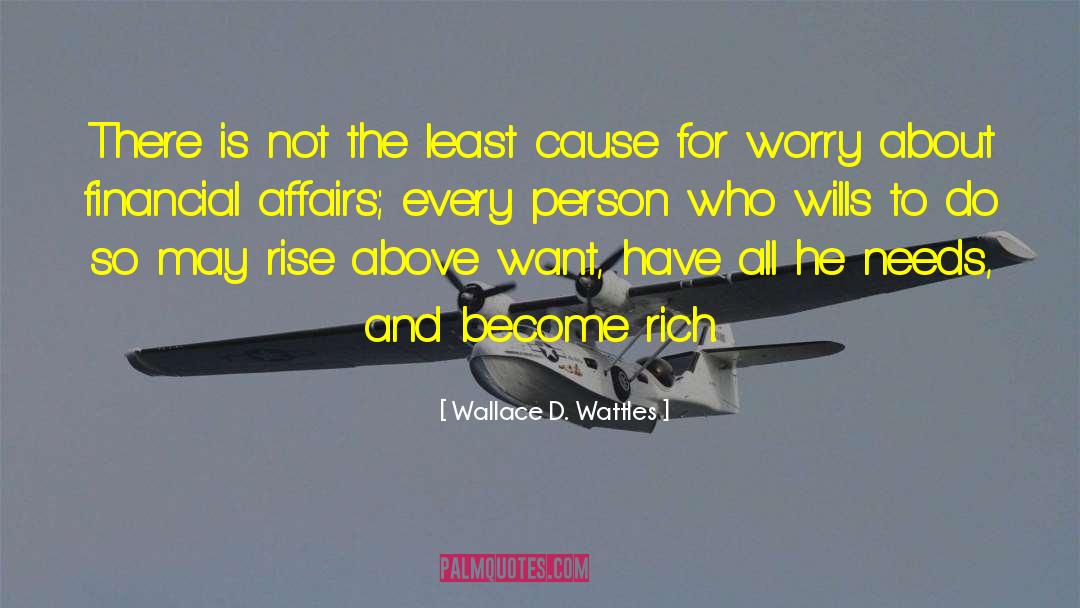 Wallace D. Wattles Quotes: There is not the least