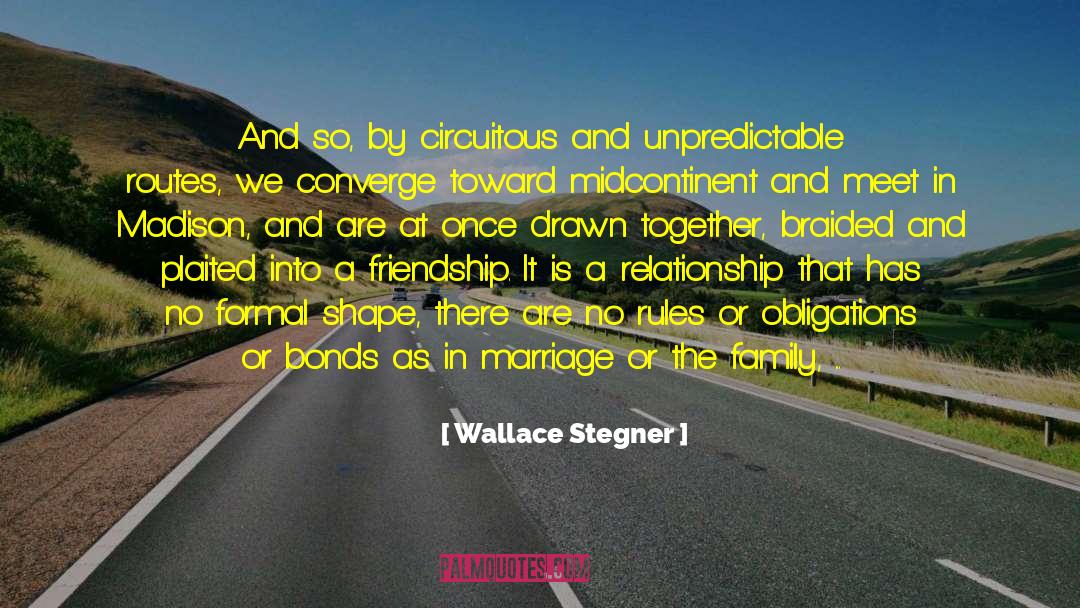 Wallace Stegner Quotes: And so, by circuitous and