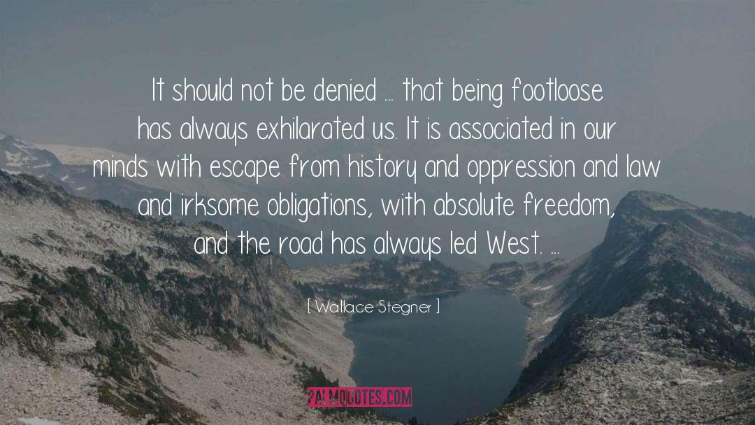 Wallace Stegner Quotes: It should not be denied