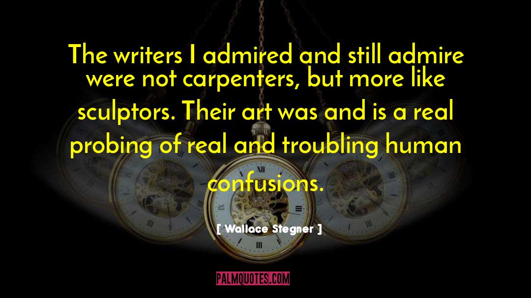 Wallace Stegner Quotes: The writers I admired and