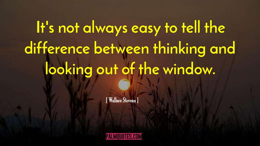 Wallace Stevens Quotes: It's not always easy to