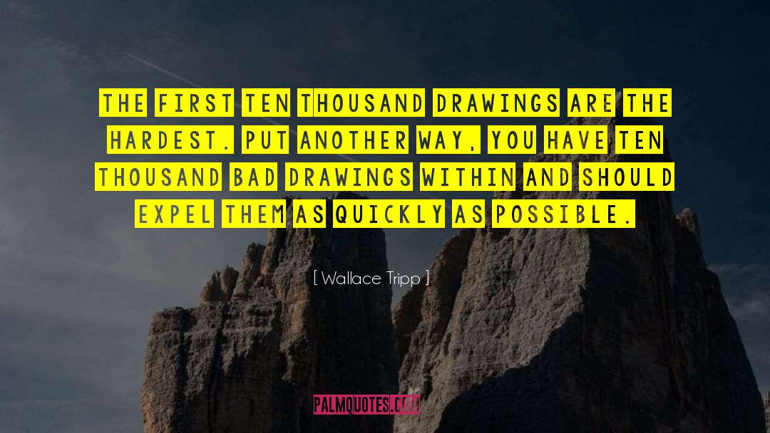 Wallace Tripp Quotes: The first ten thousand drawings