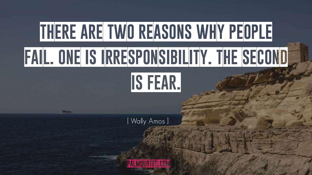 Wally Amos Quotes: There are two reasons why