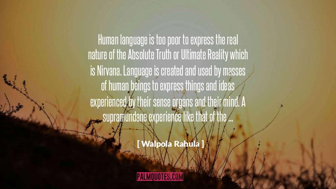 Walpola Rahula Quotes: Human language is too poor