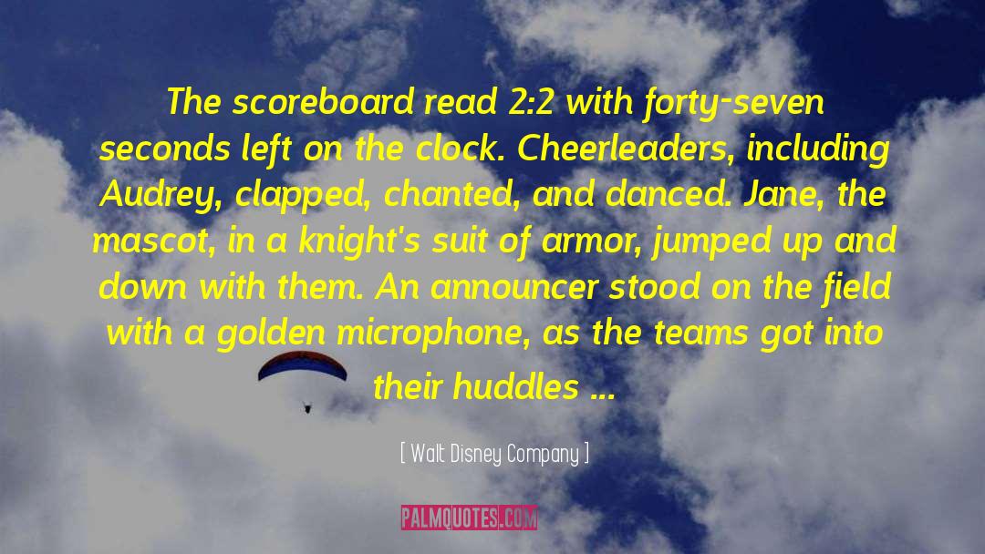 Walt Disney Company Quotes: The scoreboard read 2:2 with