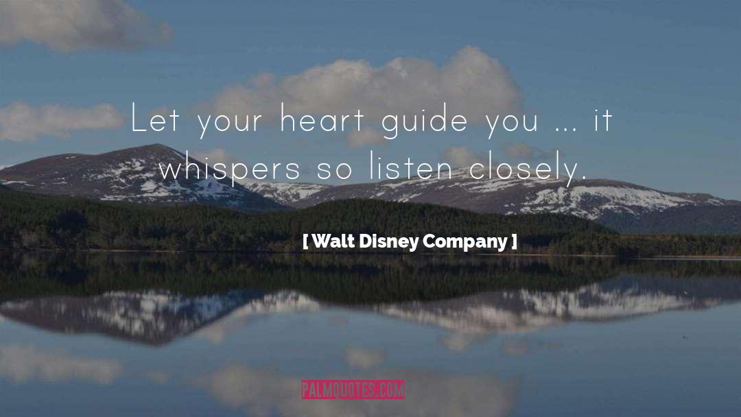 Walt Disney Company Quotes: Let your heart guide you