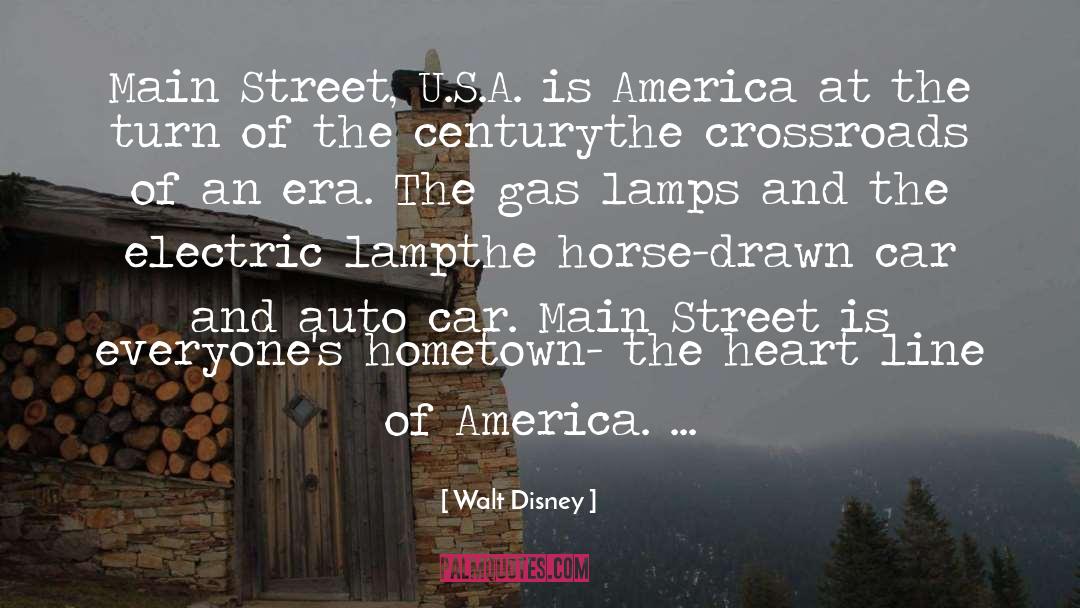 Walt Disney Quotes: Main Street, U.S.A. is America