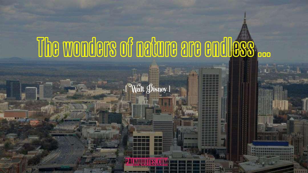 Walt Disney Quotes: The wonders of nature are