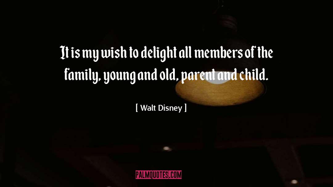 Walt Disney Quotes: It is my wish to