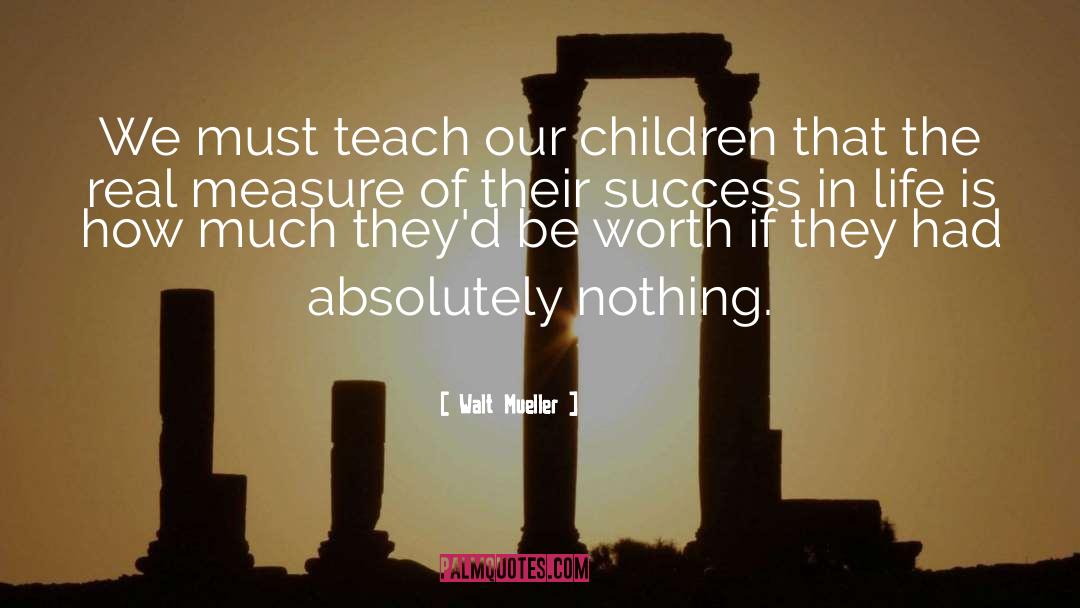 Walt Mueller Quotes: We must teach our children