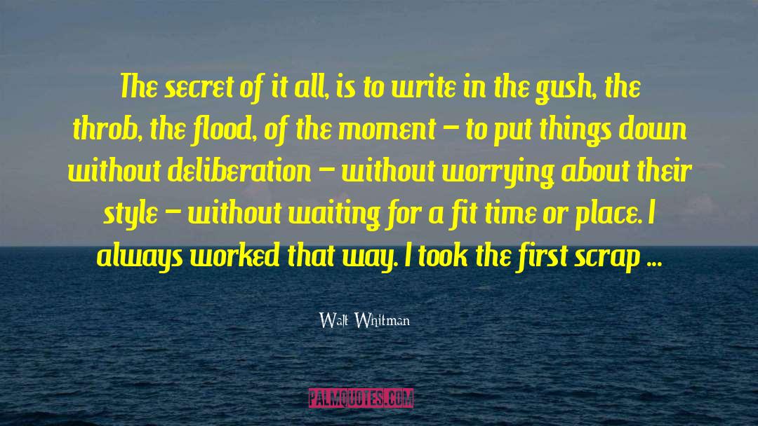 Walt Whitman Quotes: The secret of it all,