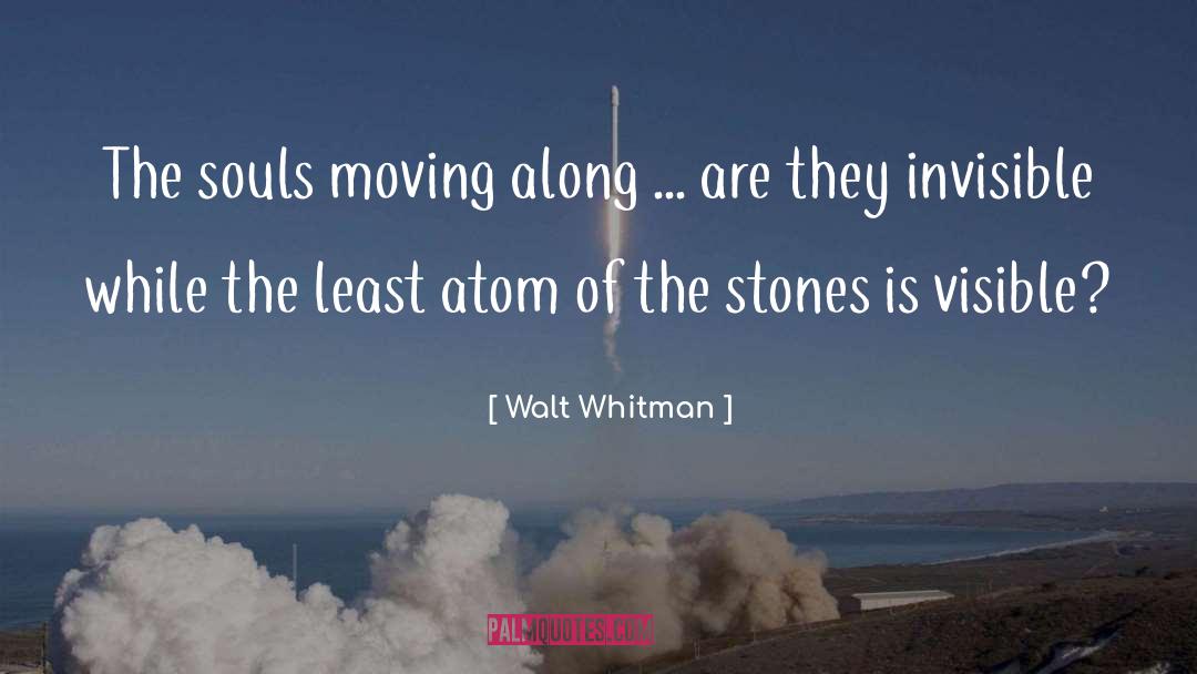 Walt Whitman Quotes: The souls moving along ...
